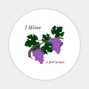 I wine and Feel Grape Magnet
